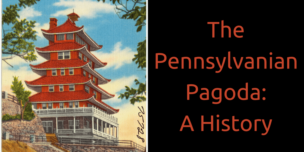 The Pennsylvanian Pagoda: A History by Peter Bubel